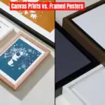 Canvas Prints vs. Framed Posters